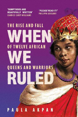 Бумажная книга «When We Ruled: 'A history the world needs' Bettany Hughes», автор Паула Акпан - фото №1