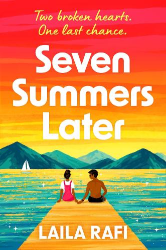 Бумажная книга «Seven Summers Later: The new emotional and unforgettable second-chance romance», автор Лайла Рафи - фото №1