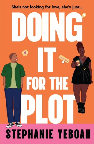 Бумажная книга «Doing it for the Plot: The perfect addictive, laugh-out-loud and swoon-worthy romcom for 2026!», автор Стефани Йебоа - фото №1