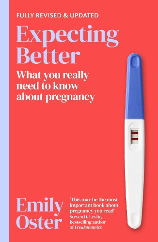 Бумажная книга «Expecting Better: Why the Conventional Pregnancy Wisdom is Wrong and What You Really Need to Know», автор Эмили Остер - фото №1