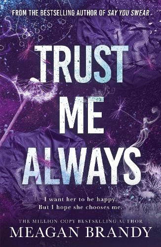 Paper book «Trust Me Always: The spicy, angsty love triangle sports romance from the bestselling author of SAY YOU SWEAR», author Megan Brandy - фото №1