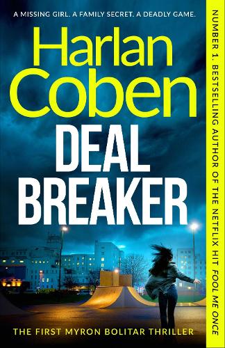 Бумажная книга «Deal Breaker: A gripping and addictive thriller from the creator of hit Netflix show Fool Me Once», автор Гарлан Кобен - фото №1