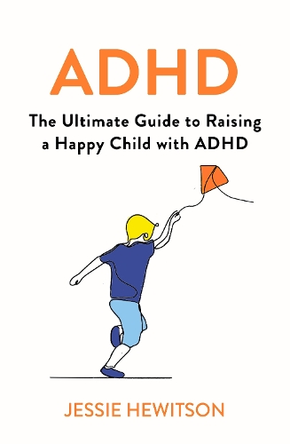 Бумажная книга «ADHD: How to Raise a Happy ADHD Child», автор Джесси Хьюитсон - фото №1