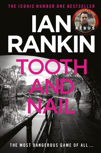Бумажная книга «Tooth And Nail: The number one bestselling series that inspired BBC One’s REBUS», автор Ян Рэнкин - фото №1