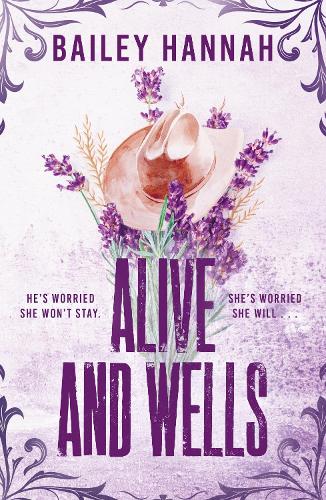 Паперова книга «Alive and Wells: The must-read, small-town spicy cowboy romance that will have you LASSOED», автор Бейлі Ханна - фото №1