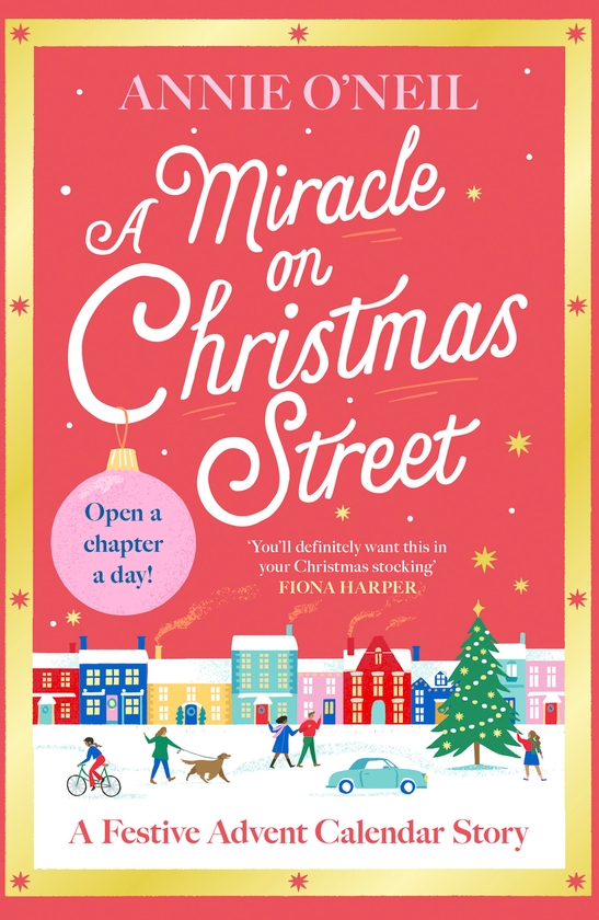 Бумажная книга «A Miracle on Christmas Street: Open a door a day with this heartwarming festive advent story, perfect to curl up with this Christmas!», автор Энни О'Нил - фото №1