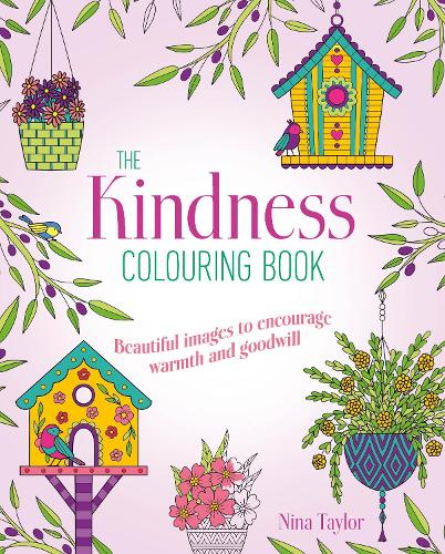 Бумажная книга «Kindness Colouring Book: Beautiful Images to Encourage Warmth and Goodwill», автор Нина Тейлор - фото №1