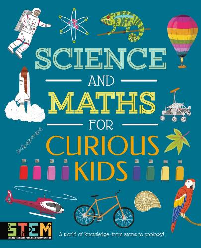 [object Object] «Science and Maths for Curious Kids: A World of Knowledge - from Atoms to Zoology!», авторов Лаура Бейкер, Линн Хаггинс-Купер - фото №1