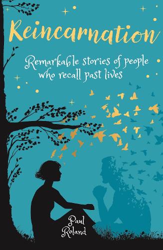 Бумажная книга «Reincarnation: Remarkable Stories of People who Recall Past Lives», автор Пол Роланд - фото №1