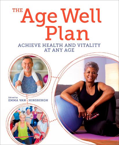 Бумажная книга «The Age Well Plan: Achieve Health and Vitality at any Age», автор Эмма Ван Хинсберг - фото №1