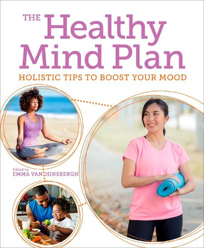 Бумажная книга «The Healthy Mind Plan: Holistic Tips to Boost Your Mood», автор Эмма Ван Хинсберг - фото №1