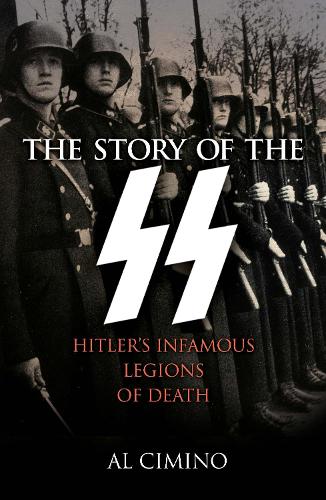 Бумажная книга «The Story of the SS: Hitler's Infamous Legions of Death», автор Эл Чимино - фото №1