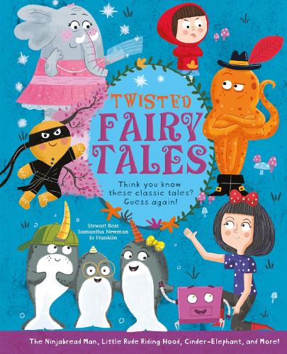 Бумажная книга «Twisted Fairy Tales: Think You Know These Classic Tales? Guess Again!», авторов Джо Франклин, Саманта Ньюман - фото №1