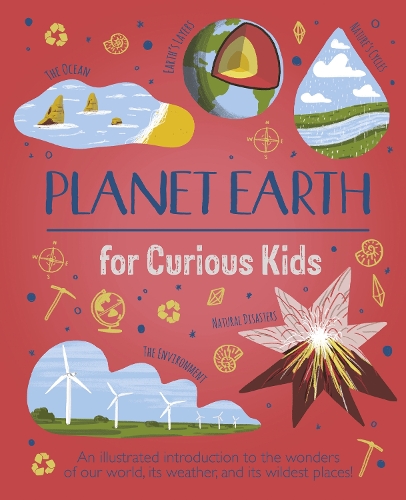 Бумажная книга «Planet Earth for Curious Kids: An Illustrated Introduction to the Wonders of Our World, its Weather, and its Wildest Places!», автор Анна Клейборн - фото №1