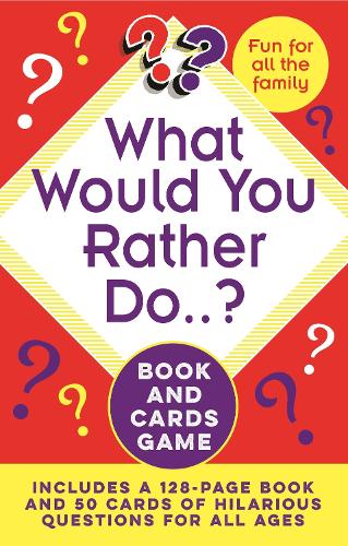 Бумажная книга «What Would You Rather Do..? Book and Cards Game: Includes a 128-Page Book and 50 Cards of Hilarious Questions for All Ages», автор Джулиан Фландерс - фото №1