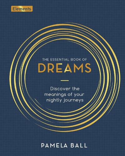 Бумажная книга «The Essential Book of Dreams: Discover the Meanings of Your Nightly Journeys», автор Памела Болл - фото №1