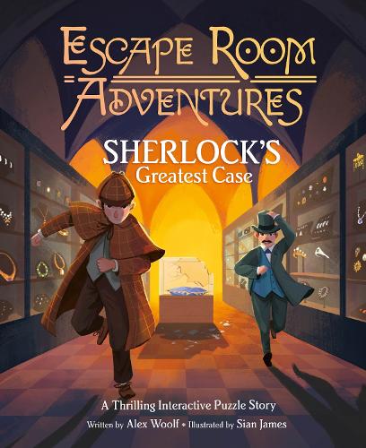 Бумажная книга «Escape Room Adventures: Sherlock's Greatest Case: A Thrilling Interactive Puzzle Story», автор Алекс Вулф - фото №1