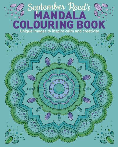 Бумажная книга «September Reed's Mandala Colouring Book: Unique Images to Inspire Calm and Creativity», автор September Reed - фото №1