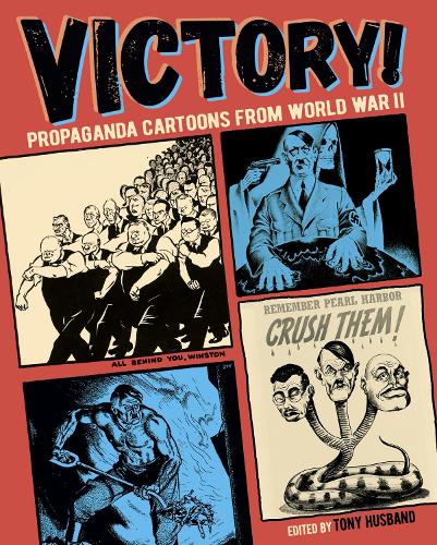 Паперова книга «Victory!: Propaganda Cartoons from World War II», автор Тоні Хьюз - фото №1
