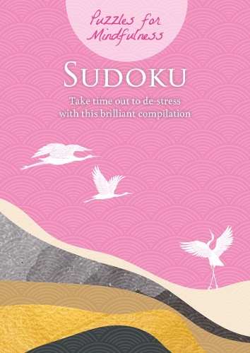 Бумажная книга «Puzzles for Mindfulness Sudoku: Take time out to de-stress with this brilliant compilation», автор Эрик Сондерс - фото №1