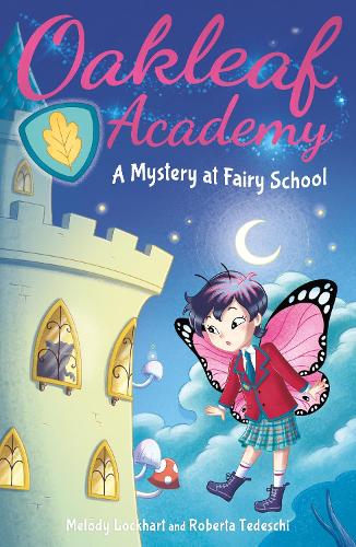 Бумажная книга «Oakleaf Academy: A Mystery at Fairy School», автор Мелоди Локхарт - фото №1