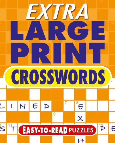 Бумажная книга «Extra Large Print Crosswords: Easy to Read Puzzles», автор Эрик Сондерс - фото №1