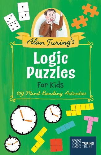 [object Object] «Alan Turing's Logic Puzzles for Kids: 109 Mind-Bending Activities» - фото №1