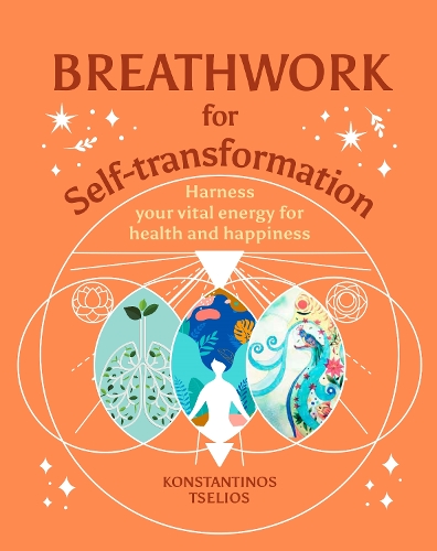 Бумажная книга «Breathwork for Self-Transformation: Harness your vital energy for health and happiness», автор Константинос Целиос - фото №1