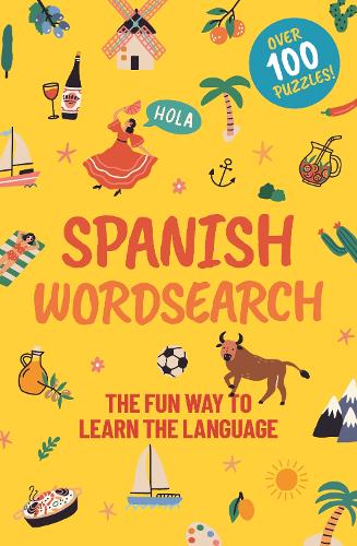 Бумажная книга «Spanish Wordsearch: The Fun Way to Learn the Language: Over 100 Puzzles!», автор Эрик Сондерс - фото №1