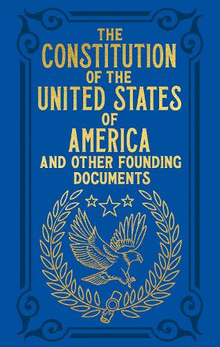 Бумажная книга «The Constitution of the United States of America and Other Founding Documents: Gilded Pocket Edition», авторов Александр Гамильтон, Бенджамин Франклин, Джордж Вашингтон, Джеймс Мэдисон, Джон Адамс, Джон Джей, Томас Джефферсон - фото №1