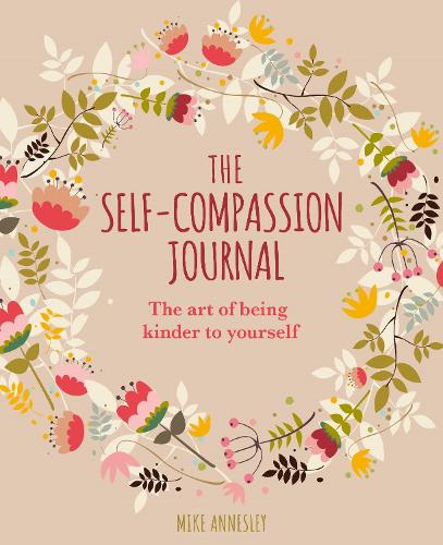 [object Object] «The Self-Compassion Journal: The Art of Being Kinder to Yourself», автор Майк Аннесли - фото №1