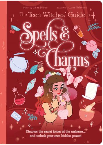 [object Object] «The Teen Witches' Guide to Spells & Charms: Discover the Secret Forces of the Universe ... and Unlock Your Own Hidden Power!», автор Клэр Филип - фото №1