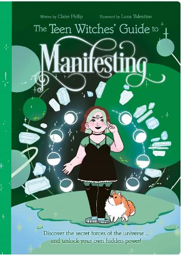[object Object] «The Teen Witches' Guide to Manifesting: Discover the Secret Forces of the Universe ... and Unlock Your Own Hidden Power!», автор Клэр Филип - фото №1