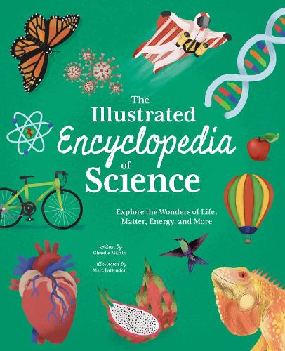Бумажная книга «The Illustrated Encyclopedia of Science: Explore the Wonders of Life, Matter, Energy, and More», автор Клаудия Мартин - фото №1