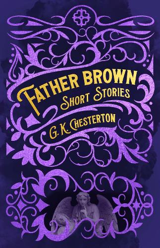 Бумажная книга «Father Brown Short Stories», автор Гилберт Кит Честертон - фото №1