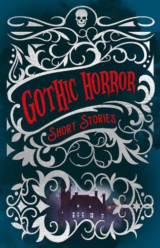 Бумажная книга «Gothic Horror Short Stories», авторов Шарлотта Перкинс Гилман, Эдгар Аллан По, Эдвард Фредерик Бенсон, Элизабет Гаскелл, Мэри Шелли, Натаниэль Хоторн, Джозеф Шеридан Ле Фаню - фото №1