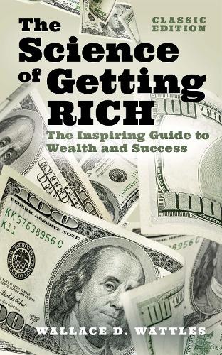 Бумажная книга «The Science of Getting Rich: The Inspiring Guide to Wealth and Success (Classic Edition)» - фото №1