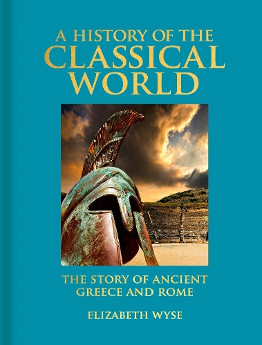 Паперова книга «A History of the Classical World: The Story of Ancient Greece and Rome», автор Елізабет Вайз - фото №1