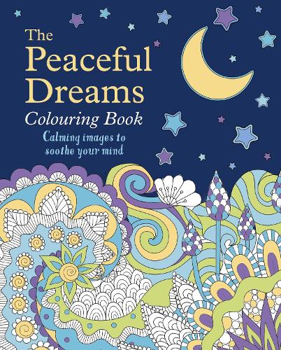 Бумажная книга «The Peaceful Dreams Colouring Book: Calming Images to Soothe Your Mind», автор Танси Уиллоу - фото №1