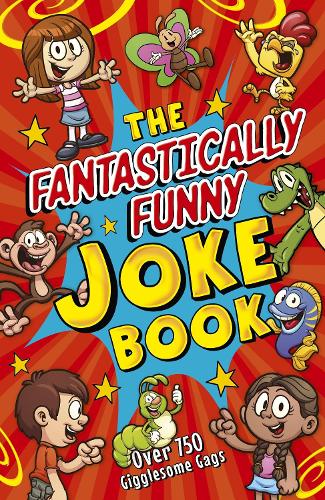 Бумажная книга «The Fantastically Funny Joke Book: Over 750 Gigglesome Gags», автор Лайза Риган - фото №1