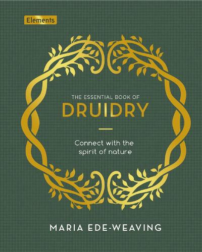 Бумажная книга «The Essential Book of Druidry: Connect with the Spirit of Nature», автор Мария Эде-Вивинг - фото №1