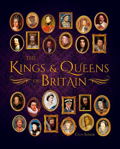 Бумажная книга «The Kings & Queens of Britain», автор Кэт Сенкер - фото №1