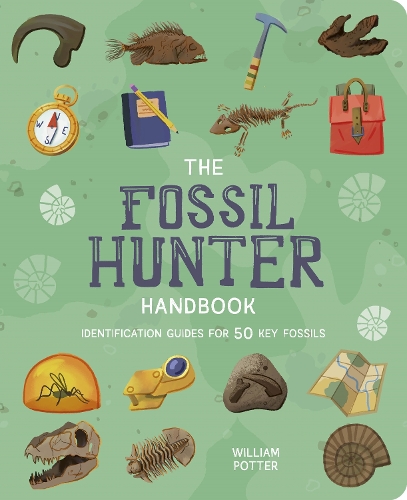 Бумажная книга «The Fossil Hunter Handbook: Identification Guides for 50 Key Fossils», автор Уильям Поттер - фото №1