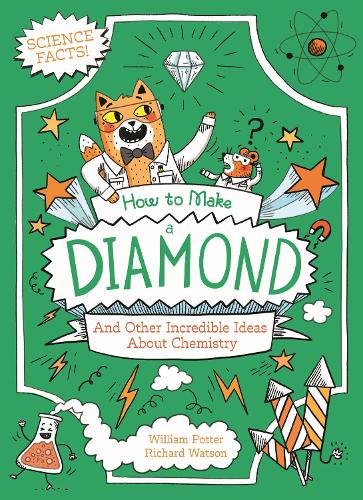 [object Object] «How to Make a Diamond and Other Incredible Ideas About Chemistry», автор Вільям Поттер - фото №1