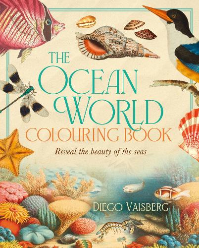Бумажная книга «The Ocean World Colouring Book: Reveal the Beauty of the Seas», автор Диего Вайсберг - фото №1