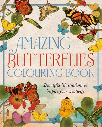 Бумажная книга «Amazing Butterflies Colouring Book: Beautiful illustrations to inspire creativity» - фото №1