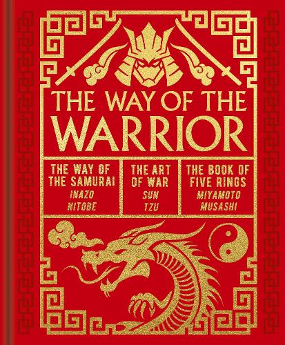 [object Object] «The Way of the Warrior: The Way of the Samurai, The Art of War, The Book of Five Rings», авторів Іназо Нітобе, Міямото Мусасі, Сунь-цзи - фото №1