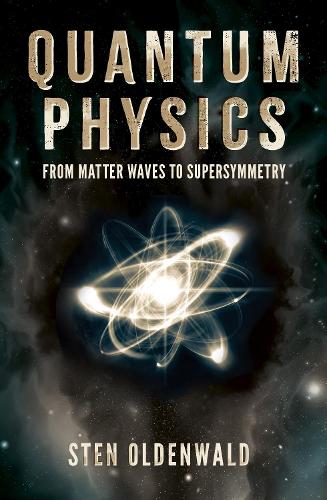 Паперова книга «Quantum Physics: From matter waves to supersymmetry», автор Стен Оденвальд - фото №1