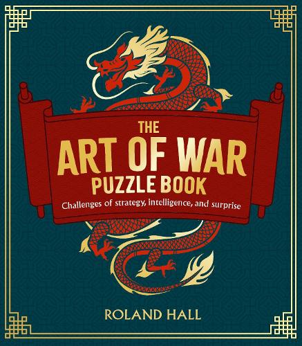 [object Object] «The Art of War Puzzle Book: Challenges of Strategy, Intelligence, and Surprise», автор Роланд Холл - фото №1