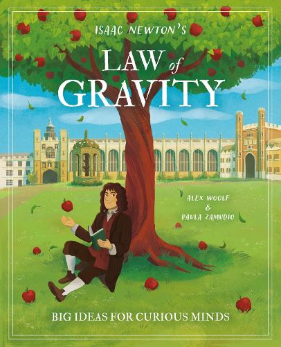 Бумажная книга «Isaac Newton's Law of Gravity: Big Ideas for Curious Minds», автор Алекс Вулф - фото №1